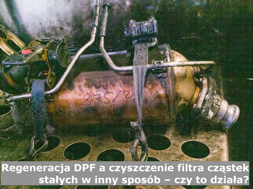 Regeneracja DPF a czyszczenie filtra cząstek stałych 