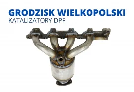 Katalizatory DPF FAP SCR Grodzisk Wielkopolski nowy cena